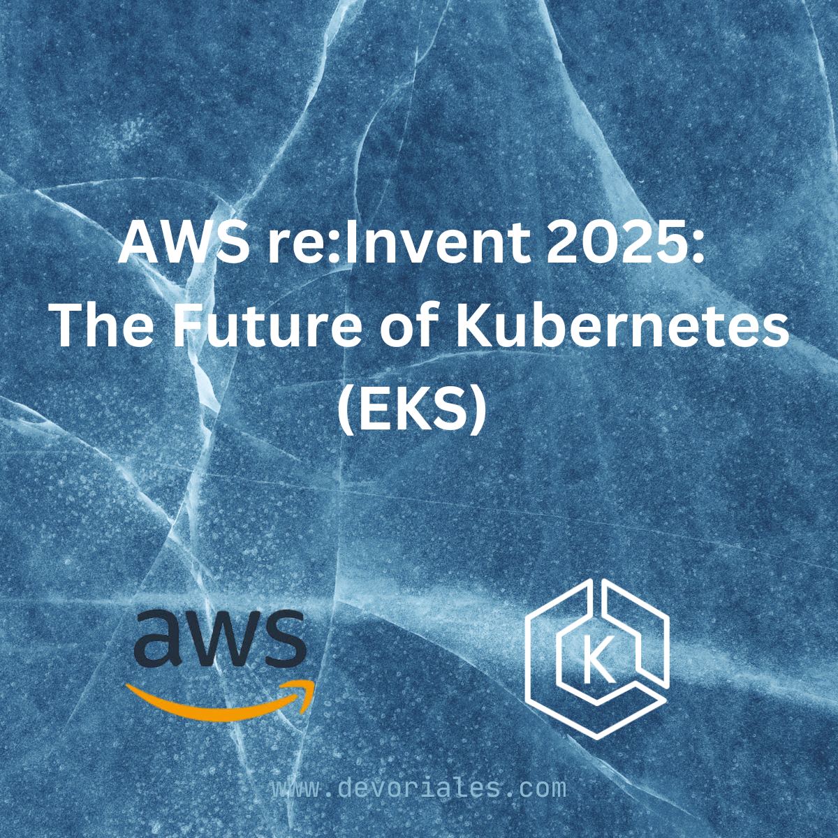 AWS re:Invent 2025: The Future of Kubernetes on EKS
